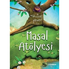 Mavisel Yener İle Masal Atölyesi - Mavisel Yener