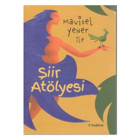 Mavisel Yener ile Şiir Atölyesi - Mavisel Yener