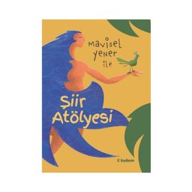Mavisel Yener ile Şiir Atölyesi - Mavisel Yener