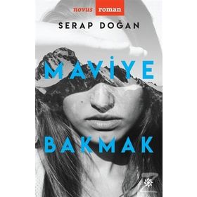 Maviye Bakmak - Serap Doğan