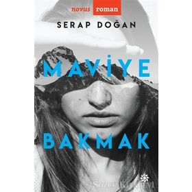 Maviye Bakmak - Serap Doğan