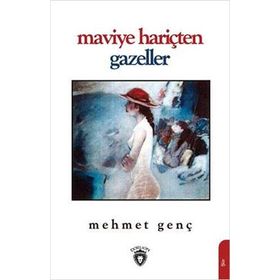 Maviye Hariçten Gazeller - Mehmet Genç