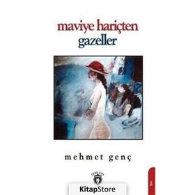 Maviye Hariçten Gazeller - Mehmet Genç