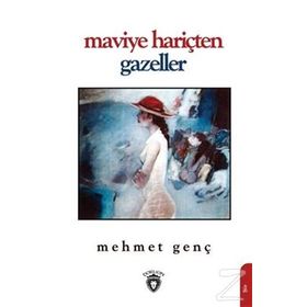Maviye Hariçten Gazeller - Mehmet Genç