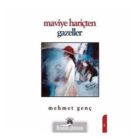 Maviye Hariçten Gazeller - Mehmet Genç
