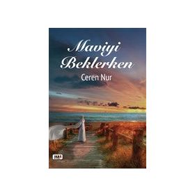 Maviyi Beklerken - Ceren Nur
