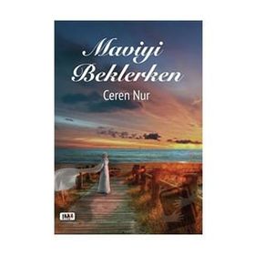Maviyi Beklerken - Ceren Nur