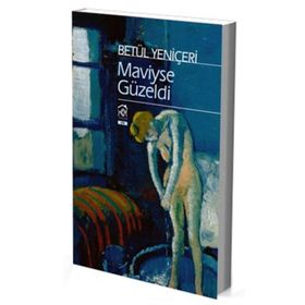 Maviyse Güzeldi - Betül Yeniçeri