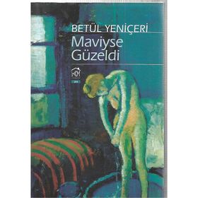 Maviyse Güzeldi - Betül Yeniçeri