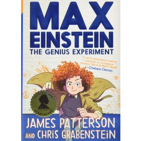 Max Einstein: The Genius Experiment (Max Einstein Series) - James Patterson