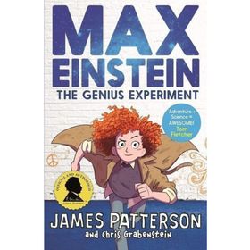 Max Einstein: The Genius Experiment (Max Einstein Series) - James Patterson