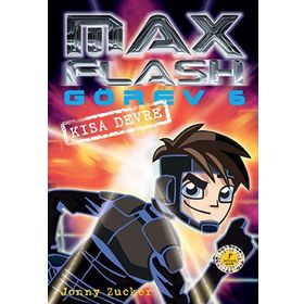 MAX FLASH - GÖREV 6 KISA DEVRE - JONNY ZUCKER