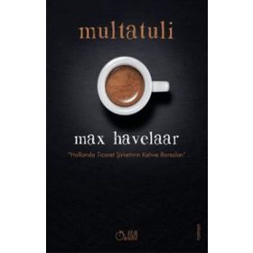 Max Havelaar - Multatuli Eduard Douwes Dekker