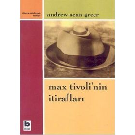 Max Tivoli’nin İtirafları - Andrew Sean Greer