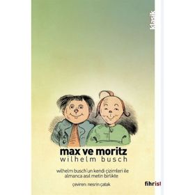 Max ve Moritz - Çizimli - Wilhelm Busch