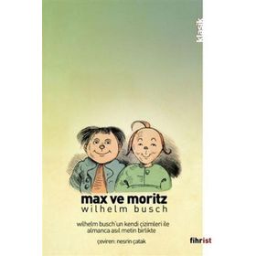 Max ve Moritz - Çizimli - Wilhelm Busch
