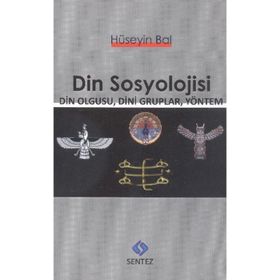 MAX WEBER'DE ANLAYIŞ SOSYOLOJISI VE DIN OLGUSU - EMEL ÖZTÜRK KARAGÖZ