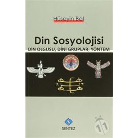 MAX WEBER'DE ANLAYIŞ SOSYOLOJISI VE DIN OLGUSU - EMEL ÖZTÜRK KARAGÖZ