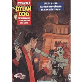 MAXI DYLAN DOG SAYI - 1 GÖLGE ÇİÇEĞİ - HAYATIN MEVSIMLERI-ZAMANIN İNTİKAMI - SERGIO BONELLI