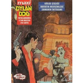 MAXI DYLAN DOG SAYI - 1 GÖLGE ÇİÇEĞİ - HAYATIN MEVSIMLERI-ZAMANIN İNTİKAMI - SERGIO BONELLI
