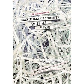 MAXIMILIAN PONDER'IN MUTEBER BEYNI BIR İNSAN BEYNI KATALOĞU - J. W. IRONMONGER