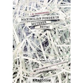 MAXIMILIAN PONDER'IN MUTEBER BEYNI BIR İNSAN BEYNI KATALOĞU - J. W. IRONMONGER