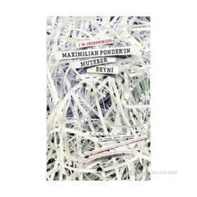 MAXIMILIAN PONDER'IN MUTEBER BEYNI BIR İNSAN BEYNI KATALOĞU - J. W. IRONMONGER