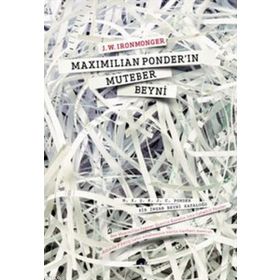 MAXIMILIAN PONDER'IN MUTEBER BEYNI BIR İNSAN BEYNI KATALOĞU - J. W. IRONMONGER