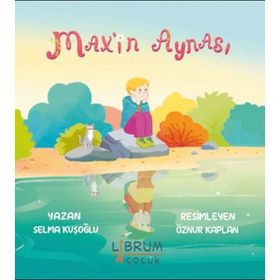 Max'in Aynası Selma Kuşoğlu