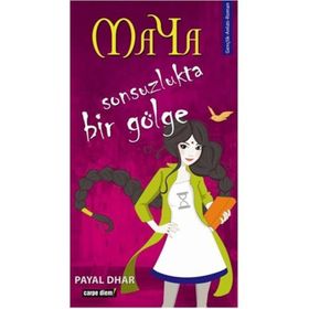 MAYA 1 - SONSUZLUKTA BIR GÖLGE - PAYAL DHAR