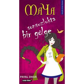 MAYA 1 - SONSUZLUKTA BIR GÖLGE - PAYAL DHAR