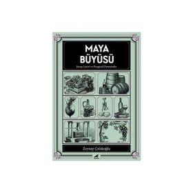 Maya Büyüsü - Zeynep Çolakoğlu