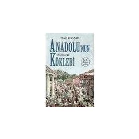 Maya Kitap Anadolunun Kültürel Kökleri Tarih Mitoloji ve Din