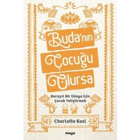 Maya Kitap Buda'nın Çocuğu Olursa