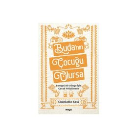 Maya Kitap Buda'nın Çocuğu Olursa
