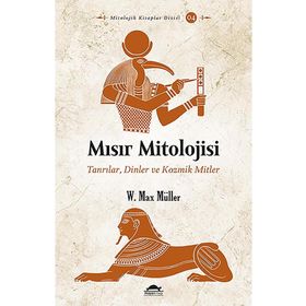 Maya Kitap - Mısır Mitolojisi: Tanrılar Dinler ve Kozmik Mitler