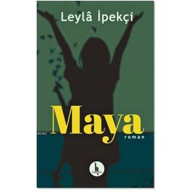 MAYA - LEYLA İPEKÇİ