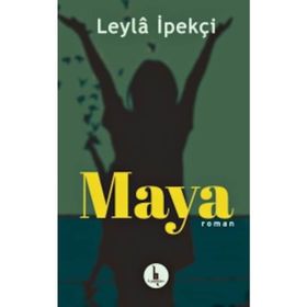 MAYA - LEYLA İPEKÇİ