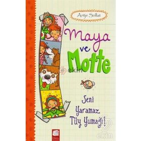 Maya ve Motte - Seni Yaramaz Tüy Yumağı - Antje Szillat