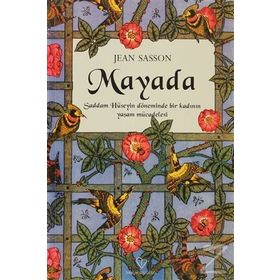 Mayada Saddam Hüseyin Döneminde Bir Kadının Yaşam Mücadelesi - Jean Sasson