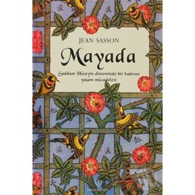Mayada Saddam Hüseyin Döneminde Bir Kadının Yaşam Mücadelesi - Jean Sasson