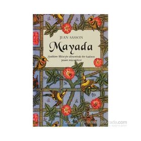 Mayada Saddam Hüseyin Döneminde Bir Kadının Yaşam Mücadelesi - Jean Sasson