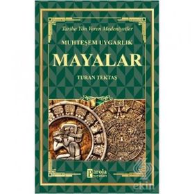 Mayalar - Muhteşem Uygarlık Turan Tektaş