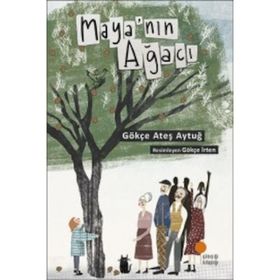 Maya’nın Ağacı - Gökçe Ateş Aytuğ