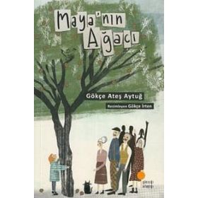 Maya’nın Ağacı - Gökçe Ateş Aytuğ