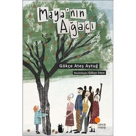 Maya’nın Ağacı - Gökçe Ateş Aytuğ