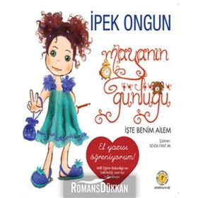 MAYANIN GÜNLÜĞÜ 3 İŞTE BENIM AILEM - İPEK ONGUN