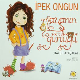 MAYA'NIN GÜNLÜĞÜ HAYDI TANIŞALIM - İPEK ONGUN