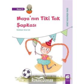 Maya'nın Tiki Tak Şapkası - Sema Günaydın Çınar