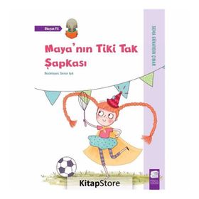 Maya'nın Tiki Tak Şapkası - Sema Günaydın Çınar